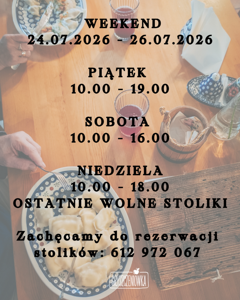 Godziny otwarcia Gryszczeniowka 24-26.07